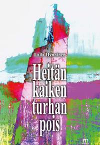 Heitän kaiken turhan pois