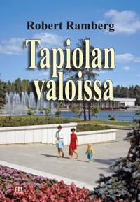Tapiolan valoissa