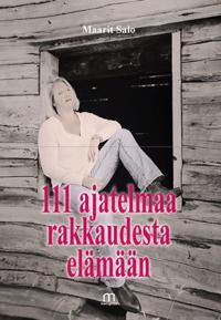 111 ajatelmaa rakkaudesta elämään