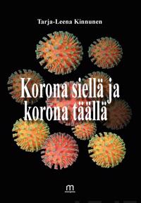 Korona siellä ja korona täällä