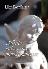 Niille, jotka asuvat murhehuoneissa