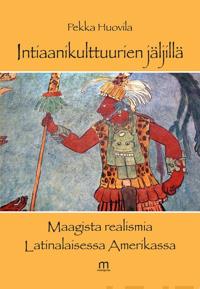 Intiaanikulttuurien jäljillä