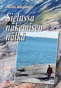 Sielussa näkemisen nälkä