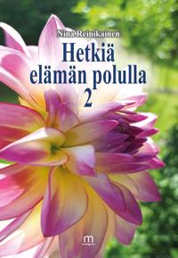 Hetkiä elämän polulla 2