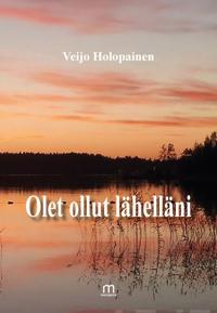 Olet ollut lähelläni