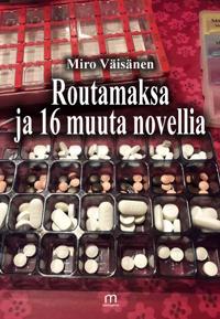 Routamaksa ja 16 muuta novellia
