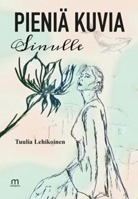 Pieniä kuvia sinulle