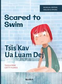 Scared to Swim / Tsis Kav Ua Luam Dej