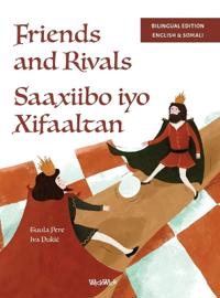 Friends and Rivals / Saaxiibo iyo Xifaaltan