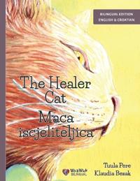 Bokomslag för "The Healer Cat / Maca iscjeliteljica"