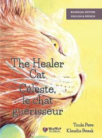 Bokomslag för "The Healer Cat / Céleste, le chat guérisseur"