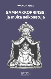 Sammakkoprinssi ja muita selkosatuja (selkokirja)