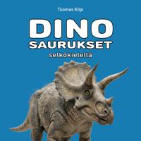 Dinosaurukset selkokielellä (selkokirja)