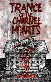 Trance Of The Charnel Hearts