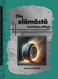 Ote elämästä, suuntana selkeys