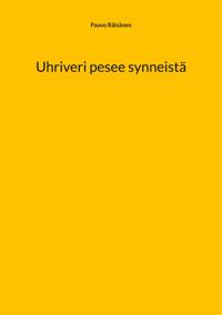 Uhriveri pesee synneistä