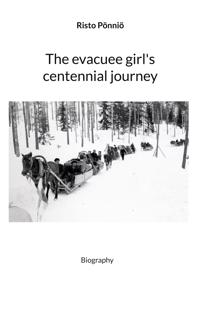 The evacuee girl's centennial journey: Biography