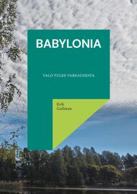 Babylonia: Valo tulee Varkaudesta