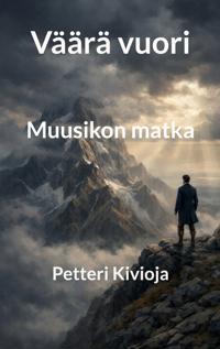 Väärä vuori: Muusikon matka