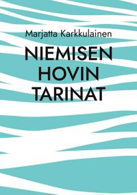 Niemisen Hovin tarinat: Hovin väen elämää