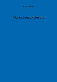Maria.Jeesuksen äiti