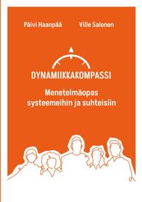 Dynamiikkakompassi: Menetelmäopas systeemeihin ja suhteisiin
