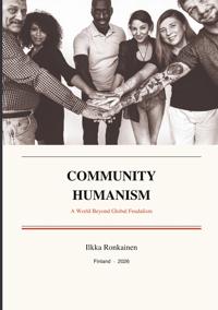 Community Humanism: A World Beyond Global Feudalism