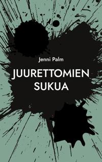 Juurettomien sukua: Runoteos