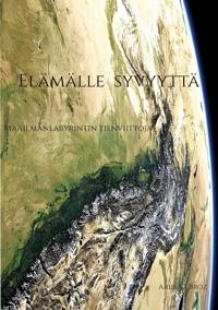 Elämälle syvyyttä: Maailmanlabyrintin tienviittoja