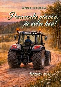 Parraenta päevee, ja eeku hee!: Väenön suvj