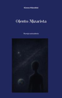 Olento Mizarista: Runoja outoudesta