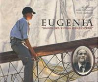EUGENIA "Någon ska kunna segla också"