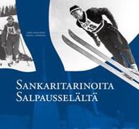 Sankaritarinoita Salpausselältä