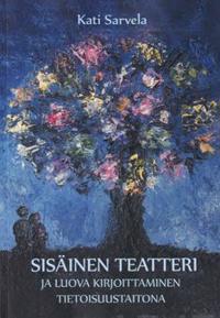Sisäinen teatteri ja luova kirjoittaminen tietoisuustaitona