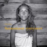 Saunomaan syntyneet- Födda till att basta