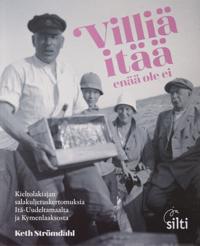 Villiä itää enää ole ei