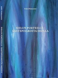 Sielun porteilla - kastepisaroita iholla