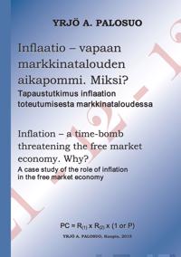 Inflaatio - vapaan markkinatalouden aikapommi. Miksi?