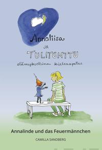 Annaliisa ja Tulitonttu - Annalinde und das Feuermännchen Angela Stachowa