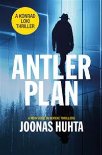 Antler Plan: A Konrad Loki Thriller