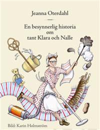 En besynnerlig historia om tant Klara och Nalle