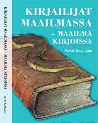 Kirjailijat maailmassa - maailma kirjoissa