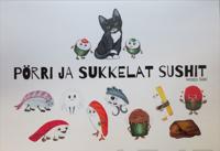 Pörri ja sukkelat sushit