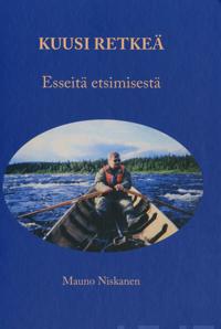 Kuusi retkeä