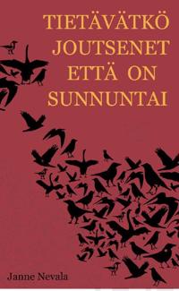 Tietävätkö joutsenet että on sunnuntai
