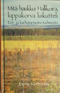 Mitä haukkui hallikoira, luppakorva luikutteli