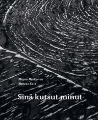 Sinä kutsut minut