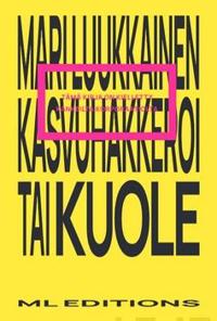 Kasvuhakkeroi tai kuole