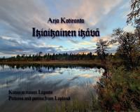 Ikiaikainen ikävä - An ancient longing