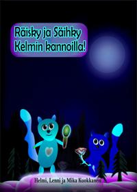 Räisky ja Säihky Kelmin kannoilla!